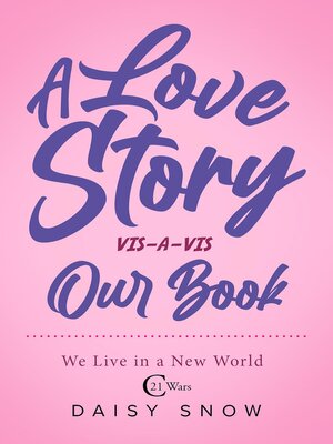cover image of A Love Story VIS-A-VIS Our Book